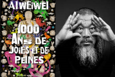 « 1000 ans de joies et de peines », les mémoires d’Ai Weiwei