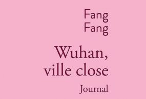 « Wuhan, ville close », un journal contre l’oubli